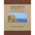 Concert etudes for solo viola No.4 - 5: from the music cycle " PLAY OF THE THOUGHT "