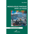 Monologue partagé avec la folie