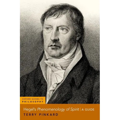 Hegel's Phenomenology of Spirit: A Guide