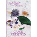 Lady Violet Says I Do