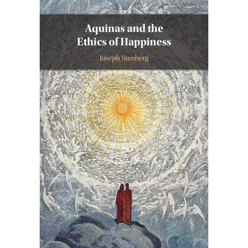 Aquinas and the Ethics of Happiness