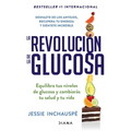 La Revolución de la Glucosa / Glucose Revolution