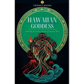 Hawaiian Goddess: Exploring the Divine Women of Ancient Tales