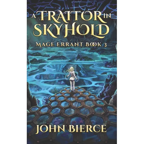 A Traitor in Skyhold: Mage Errant Book 3