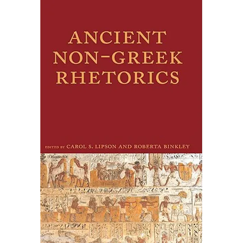 Ancient Non-Greek Rhetorics