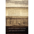 The Lost World of Scripture: Ancient Literary Culture and Biblical Authority Volume 3