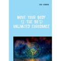 Move Your Body (2 The 90's): Unlimited Eurodance