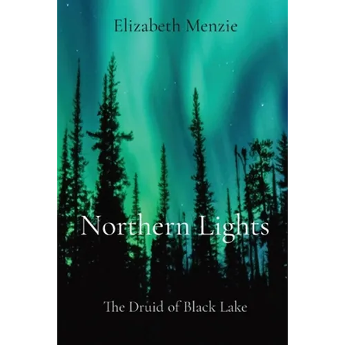Northern Lights: The Druid of Black Lake