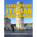 Large Print Italian Word Search: 120 Fun Puzzles