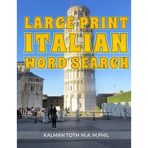 Large Print Italian Word Search: 120 Fun Puzzles