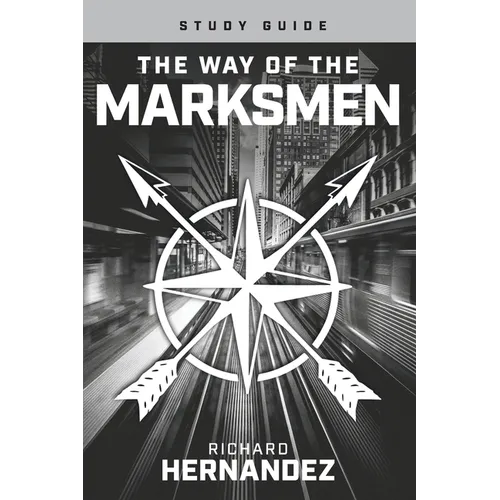 The Way of the Marksmen Study Guide