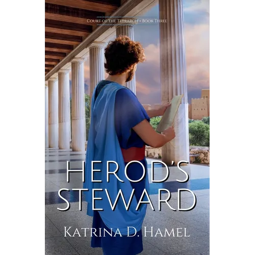 Herod's Steward: Court of the Tetrarch - Book Three