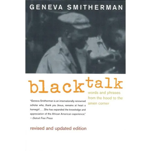 Black Talk: Words and Phrases from the Hood to the Amen Corner