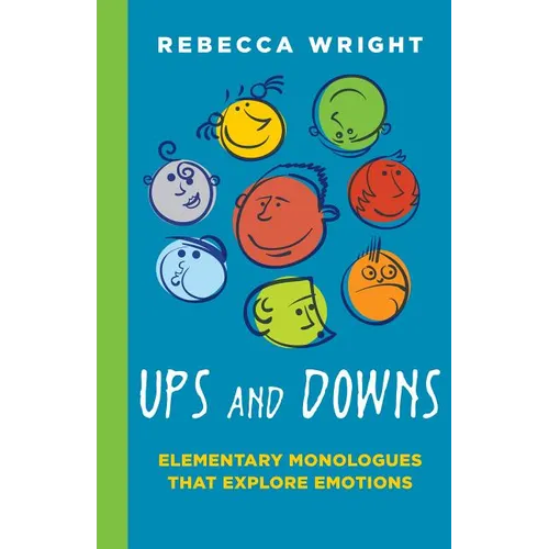 Ups and Downs: Elementary Monologues That Explore