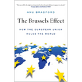 Brussels Effect: How the European Union Rules the World