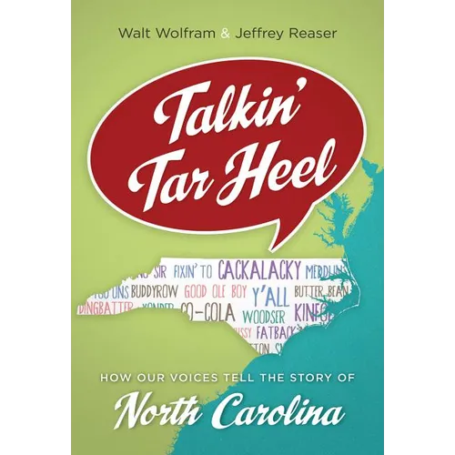 Talkin' Tar Heel: How Our Voices Tell the Story of North Carolina