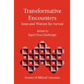 Transformative Encounters: Jesus and Women Re-Viewed