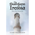 The Guardians of Iressia: Book One: Awakening