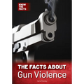 The Facts about Gun Violence