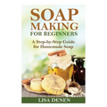 Soap Making for Beginners: A Step-by-Step Guide for Homemade Soap