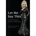 Let Me Say This: A Dolly Parton Poetry Anthology