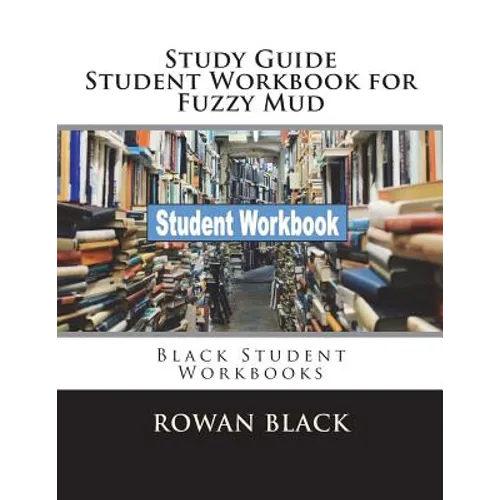Study Guide Student Workbook for Fuzzy Mud: Black Student Workbooks