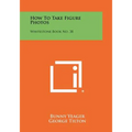 How To Take Figure Photos: Whitestone Book No. 38