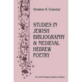Studies In Jewish Bibliography and Medieval Hebrew Poetry