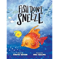 Fish Don't Sneeze