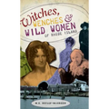Witches, Wenches & Wild Women of Rhode Island
