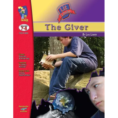 The Giver, by Lois Lowry Lit Link Grades 7-8