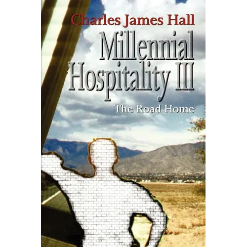 Millennial Hospitality III: The Road Home