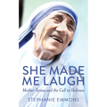 She Made Me Laugh: Mother Teresa and the Call to Holiness