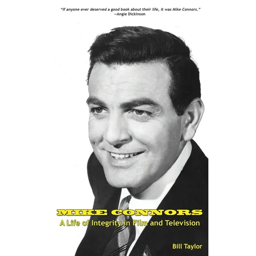 Mike Connors - A Life of Integrity in Film and Television (hardback)
