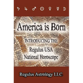 America is Born: Introducing the Regulus USA National Horoscope