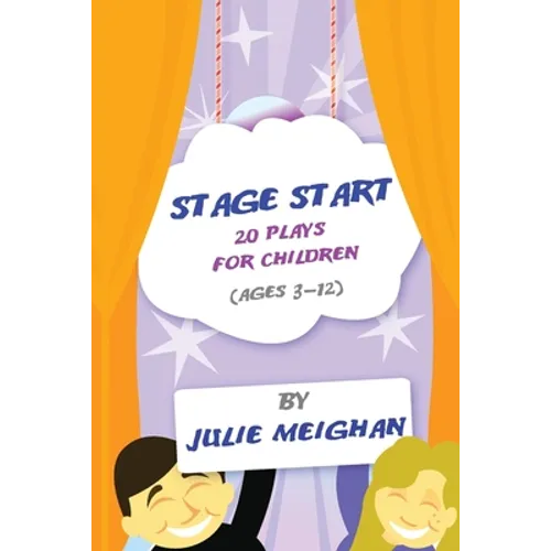 Stage Start 20 Plays for Children (ages 3-12)