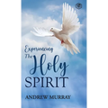 Experiencing the Holy Spirit (Hardcover Library Edition)