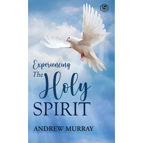 Experiencing the Holy Spirit (Hardcover Library Edition)