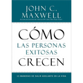 Cómo Las Personas Exitosas Crecen: 15 Maneras de Salir Adelante En La Vida