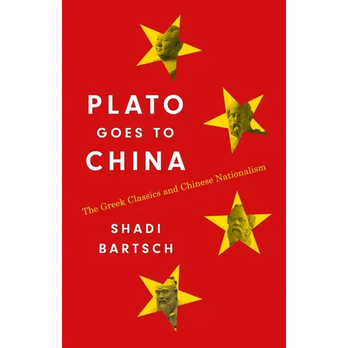 Plato Goes to China: The Greek Classics and Chinese Nationalism