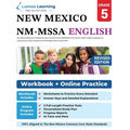 New Mexico Measures of Student Success and Achievement (NM-MSSA) Test Practice: Grade 5 English Language Arts Literacy (ELA) Practice Workbook and Ful
