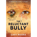 The Reluctant Bully: A Smoochie Family Story