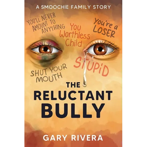 The Reluctant Bully: A Smoochie Family Story