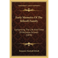 Early Memoirs Of The Stilwell Family: Comprising The Life And Times Of Nicholas Stilwell (1878)