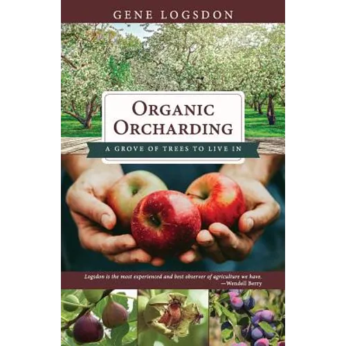 Organic Orcharding: A Grove of Trees to Live In