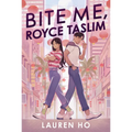 Bite Me, Royce Taslim