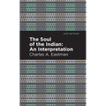 The Soul of an Indian:: An Interpetation