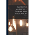 Magnetic Amplifiers, Theory and Application