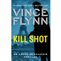 Kill Shot: An American Assassin Thriller