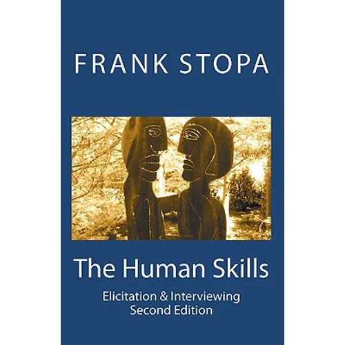 The Human Skills: Elicitation & Interviewing (Second Edition)
